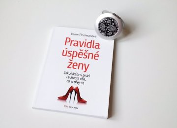 Seriál o knize Pravidla úspěšné ženy: #2 Přestaňte stát v cestě sama sobě